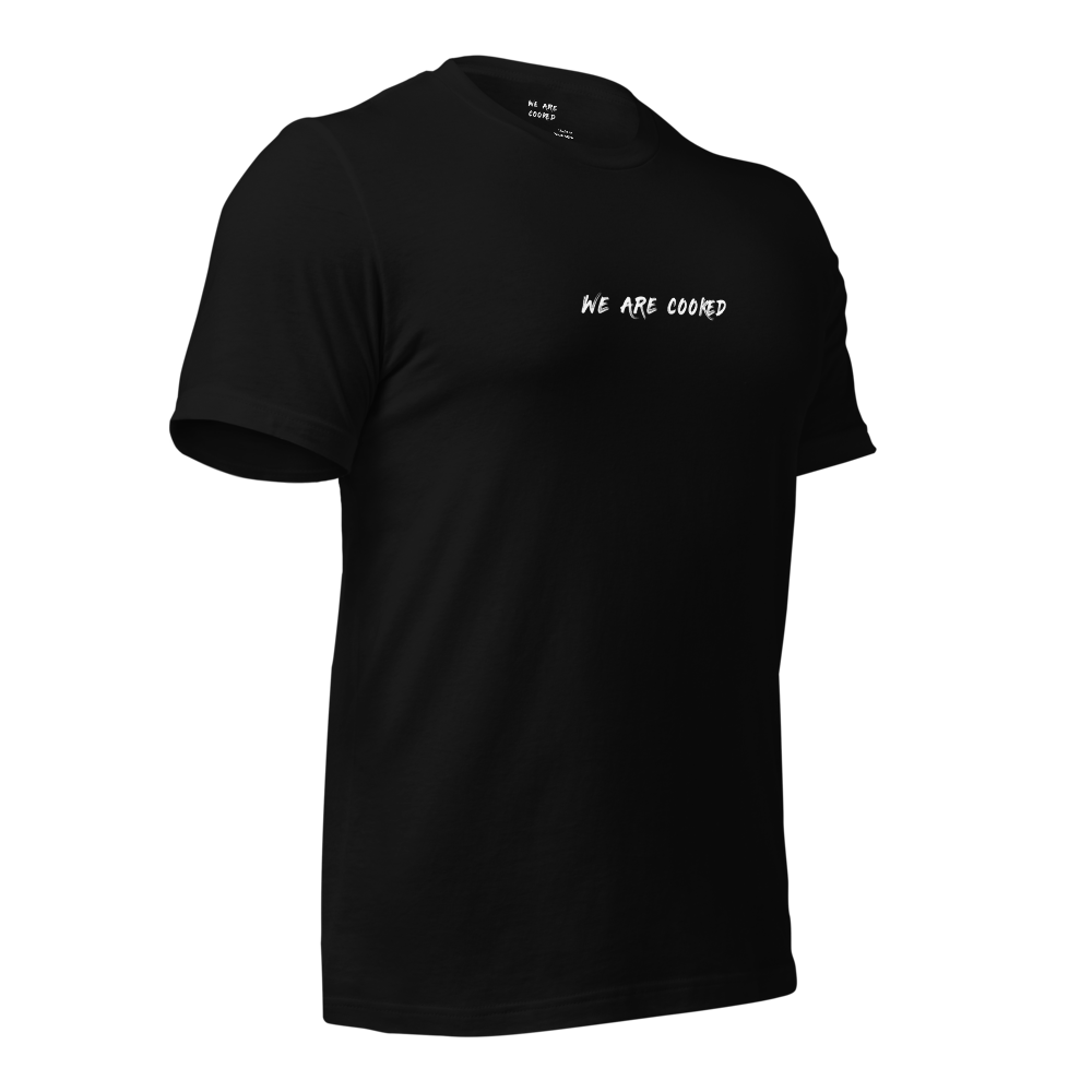 We Are Cooked Classic Tee